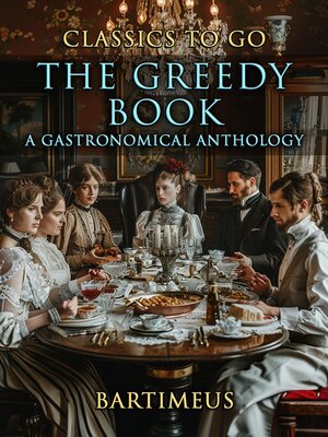 cover image of The Greedy Book a Gastronomical Anthology